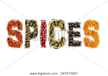 Spice Title Font With Diverse Spice Photo On White Background. Collage Of Condiments. Herb And Spice