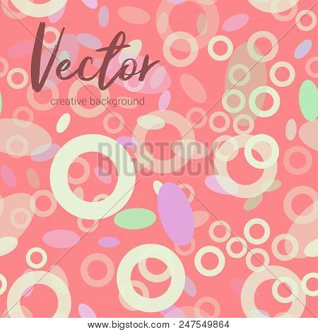 Vector Colorful Background With Random, Chaotic, Scattered Circles, And Ovals. Seamless Geometric Pa