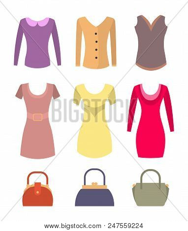 Fashionable Female Clothes And Accessories Set. Casual Tops Elegant Dresses And Practical Handbags. 