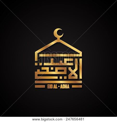Luxury Geometric Decoration Arabic Font Style Kufi Calligraphy Eid Al-adha With Gold Color. Vector I