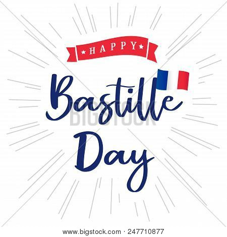Happy Bastille Day Banner With Inscription And National Flag On Beams. National Holiday In France 14