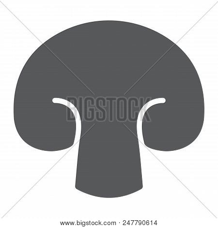Champignon Glyph Icon, Vegetable And Diet, Mushroom Sign, Vector Graphics, A Solid Pattern On A Whit