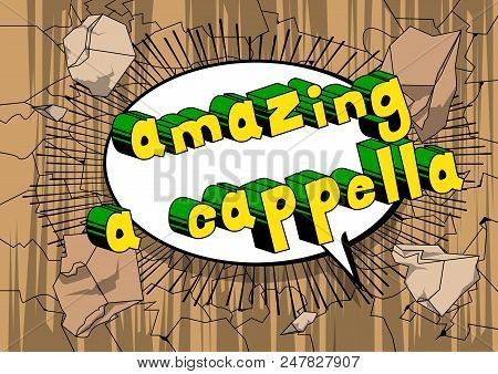 Amazing A Cappella - Comic Book Word On Abstract Background.