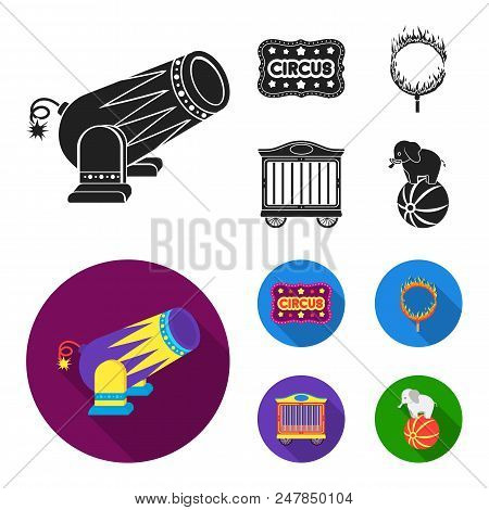 Circus Trailer, Circus Gun, Burning Hoop, Signboard.circus Set Collection Icons In Black, Flat Style