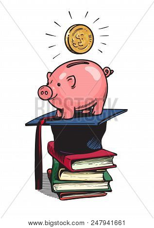 Piggy Bank With Graduation Hat, Money And Stack Of Books. Saving Plan For Education, Student Loan, F