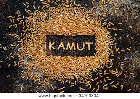 Raw Kamut Grain With A Word Kamut Top  View