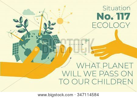 Ecological Illustration. In Hands Of Man Planet Earth.  Alternative Types Of Energy. Modern Eco Frie