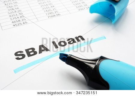 Sba Loan Underlined Words And Blue Marker.