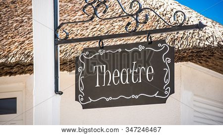 Street Sign The Direction Way To Theatre