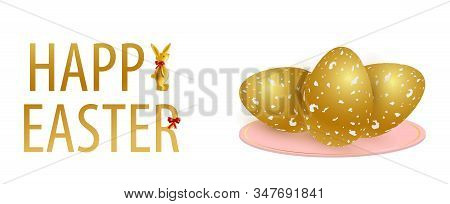 Holiday Banner Happy Easter. Easter Golden Bunny With A Red Bow On Neck. Gold Eggs On A Pink Plate. 