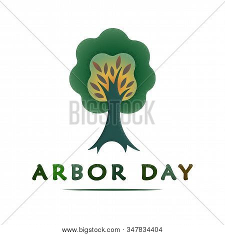 National Arbor Day Text - Creative Concept With Tree. Suitable For Greeting Card, Poster And Banner,