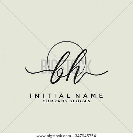 Bh Initial Handwriting Logo With Circle Template Vector.