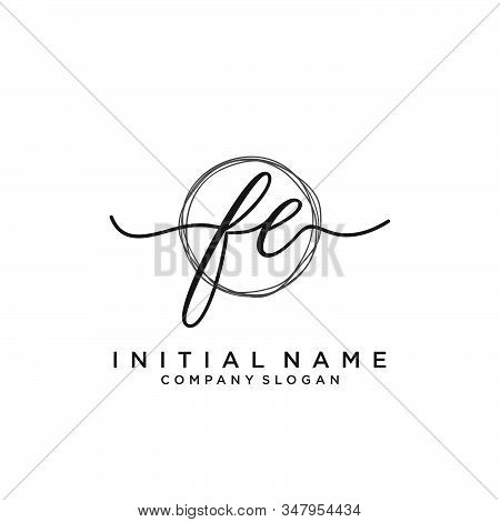 Fe Initial Handwriting Logo With Circle Template Vector.