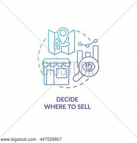 Decide Where To Sell Blue Gradient Concept Icon. Market Location And Place. Export Business Tips Abs