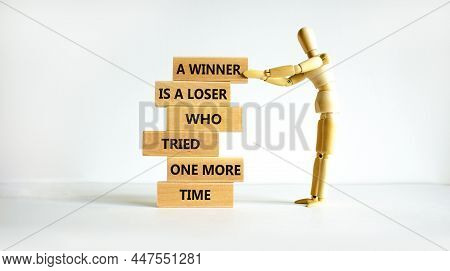 Winner Or Loser Symbol. Wooden Blocks With Words A Winner Is A Loser Who Tried One More Time. Beauti