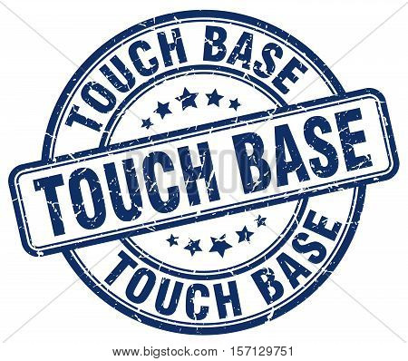 touch base. stamp. square. grunge. vintage. isolated. sign