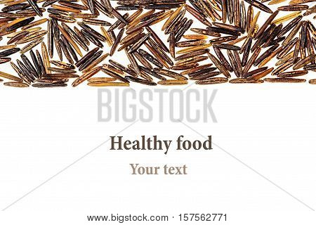 Border of black rice close-up on white background. Isolated. Decorative frame of wild brown unpolished rice.