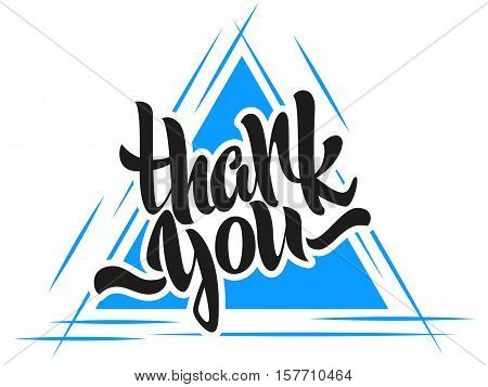 Thank you lettering. Hand written Thank you poster. Modern hand lettering on a triangle background