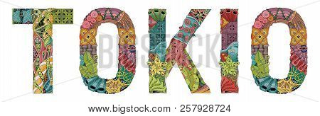 Word Tokio. Vector Decorative Zentangle Object For Decoration