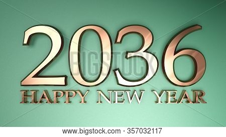 2036 Happy New Year Copper Write On Green Background - 3d Rendering Illustration
