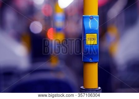 Yellow Stop Button For Bus Or Tram. Press The Button To Request The Bus Driver For Get Off At The Ne