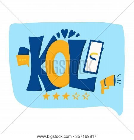 Kol Text Emblem. Key Opinion Leader Abbreviation Advertising Quote. Influencer Concept. Digital Soci