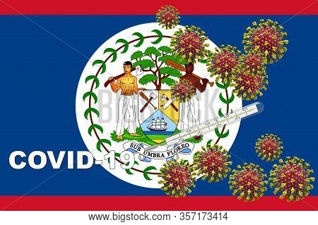 3d Illustration, Corona Virus, Covid-19 With Clinical Thermometer On A Belize Flag.