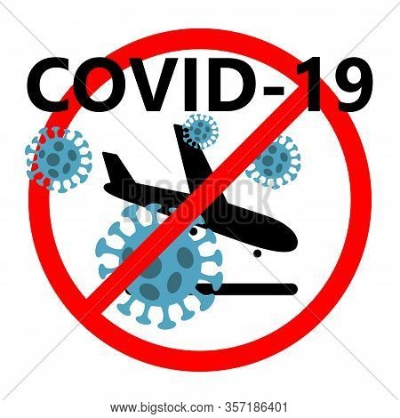 Covid-19 Corona Virus Disease 2019, Novel Coronavirus 2019-ncov , Flat Landing Plane With Carriers O