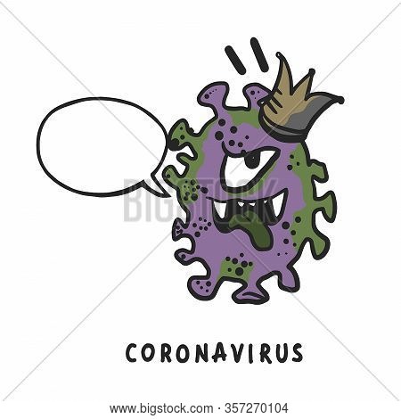 Corona Virus Character. Corona Virus Macotte In Cartoon Style With Speach Bubblle