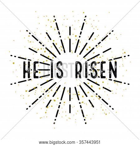Illustration For Easter Christ Is Risen. White Background