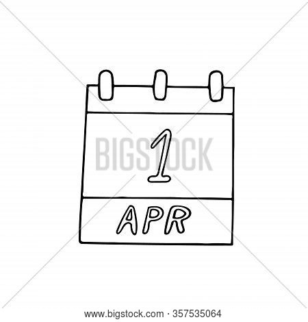 Calendar Hand Drawn In Doodle Style. April 1. All Fools Day, International Bird. Date. Icon, Sticker