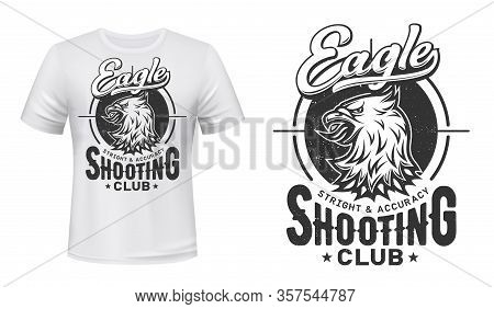 Bald Eagle Print Vector Mockup Of T-shirt For Shooting Sport And Shooter Club Design. Heraldic Bird 
