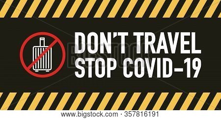 Don’t Travel Signage Vector Design Concept. Stop Covid-19 Coronavirus Novel Coronavirus (2019-ncov),
