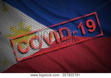 Philippines Flag And Red Covid-19 Stamp. Coronavirus 2019-ncov Outbreak