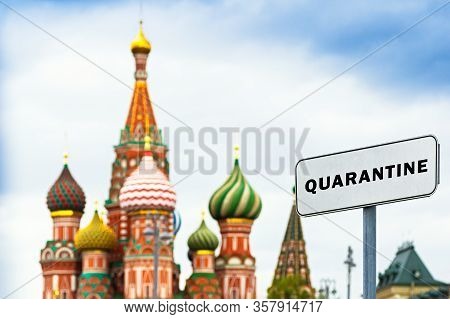 Coronavirus Covid-19 In Russia. Quarantine Measures In The City. Self Isolation Concept.