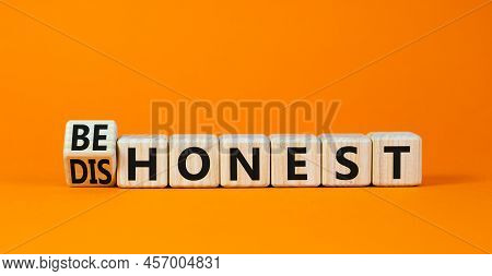 Be Honest Or Dishonest Symbol. Turned Cube And Changed Concept Words Dishonest To Be Honest. Beautif