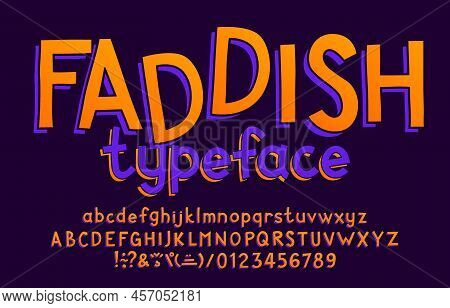 Faddish Alphabet Font. Handwritten Letters And Numbers. Uppercase And Lowercase. Stock Vector Typefa