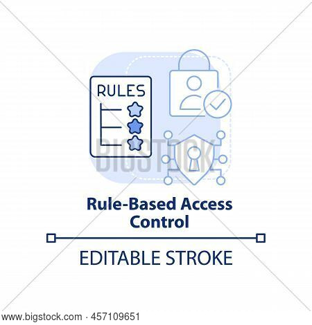 Rule-based Access Control Light Blue Concept Icon. Security Management Abstract Idea Thin Line Illus