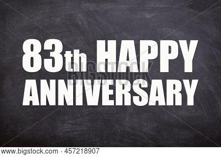 83th Happy Anniversary Text With Blackboard Background For Couple And Anniversary