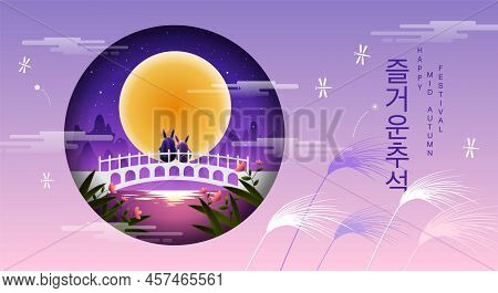 Happy Chuseok, Mid Autumn Festival, Rabbits , Fantasy Background, Transtation:  Chuseok
