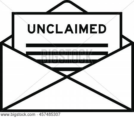 Envelope And Letter Sign With Word Unclaimed As The Headline
