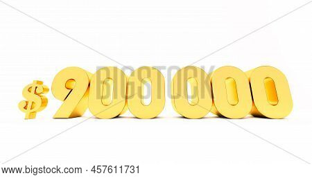 3d Render Of Gold Nine Hundred Thousand Dollars Isolated On White Background, 900k Dollars