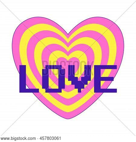 Sticker In Y2k Style.sticker In The Shape Of An Offsetting Heart With The Word Love. Retro Pixel Fon