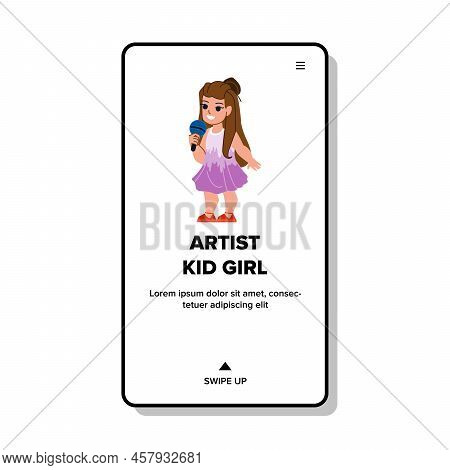 Artist Kid Girl Vector. Child Art, Litle Singer, Fun Person Artist Kid Girl Web Flat Cartoon Illustr