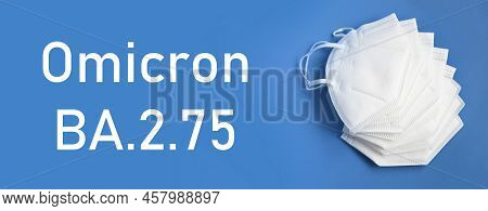 Protection Masks Ffp2 To Prevent Coronavirus Covid-19 Infection On Blue Background And Text Omicron 