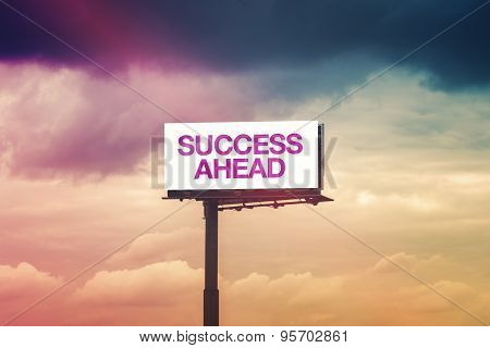 Success Ahead Motivational Message On Outdoor Advertsing Billboard
