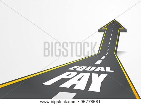 detailed illustration of a highway road going up as an arrow with Equal Pay text, eps10 vector