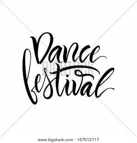 Vector illustration. Calligraphy. Lettering. Script logo. Dance festival.