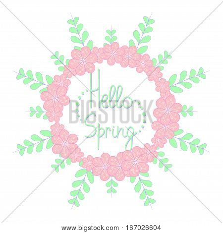 Hello spring sign with flowers frame isolated on white background