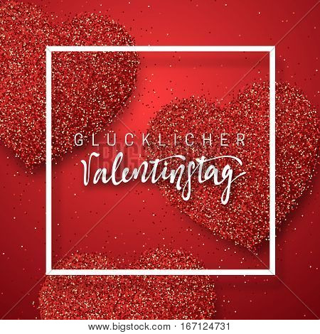 Happy Valentines Day. lettering German Inscription handmade. Glucklicher Valentinstag. Greeting card on red bright heart background. Decoration for design of brochures, posters, web. World celebration
